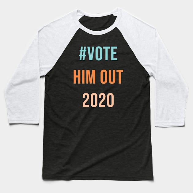 Vote him out Baseball T-Shirt by Coolthings